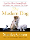 The Modern Dog (eBook): A Joyful Exploration of How We Live with Dogs Today